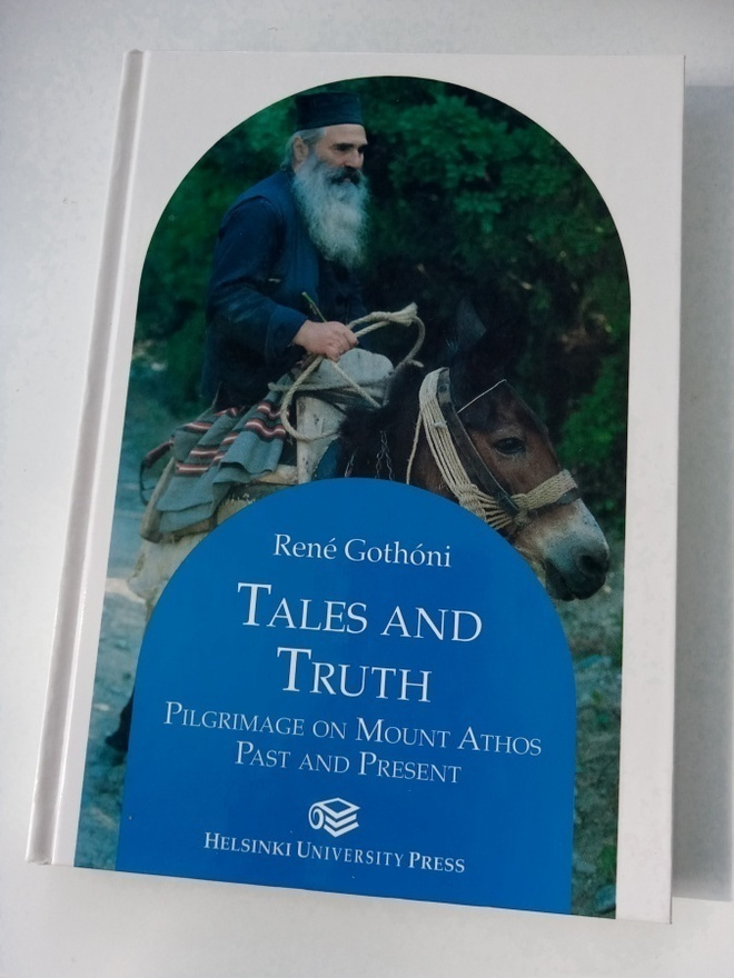 Rene Gothoni: TALES AND TRUTH - Pilgrimage on Mount Athos...