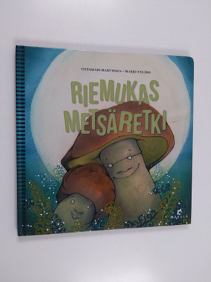 Tittamari Marttinen : Riemukas metsäretki