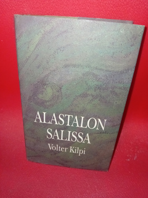 Volter Kilpi:  Alastalon salissa I-II ( SIS POSTIKULU)