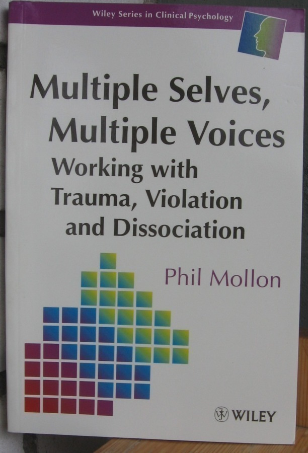 Phil Mollon: Multiple Selves, Multiple Voices, Wiley 1996.