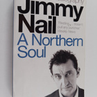 Jimmy Nail : A Northern Soul - The Autobiography - pikkukuva 1