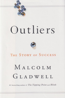 Malcolm Gladwell: Outliers - the story of success