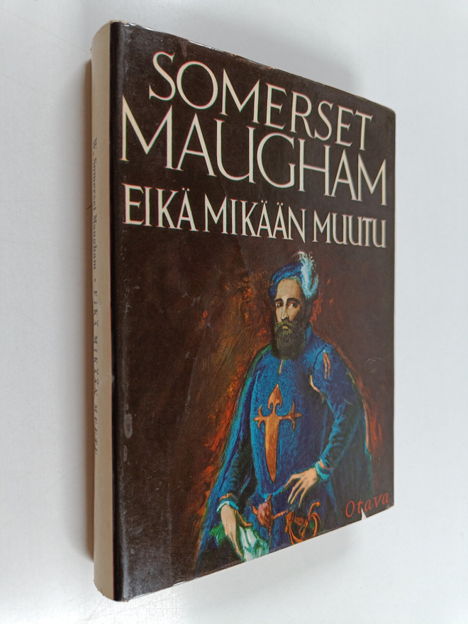 W. Somerset Maugham : Eikä mikään muutu