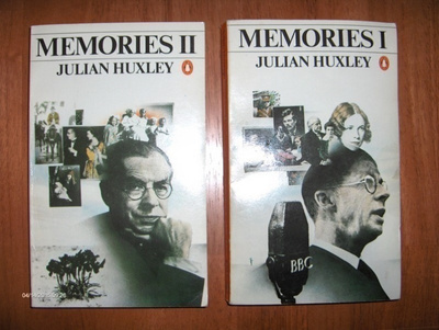 Julian Huxley: Memories I-II