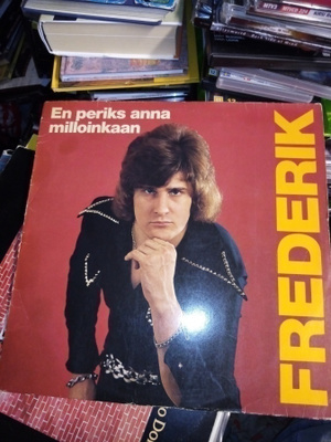 FREDERIK :  EN PERIKS ANNA MILLOINKAAN ( SIS POSTIKULU)