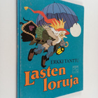 Erkki Tanttu : Lasten loruja - pikkukuva 1