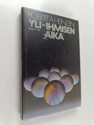 Robert A. Heinlein : Yli-ihmisen aika