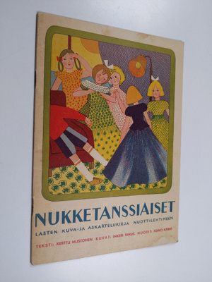 Kerttu Mustonen ym. : Nukketanssiaiset - lasten kuva- ja ...