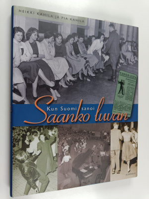 Pia Kahila ym. : Kun Suomi sanoi: Saanko luvan