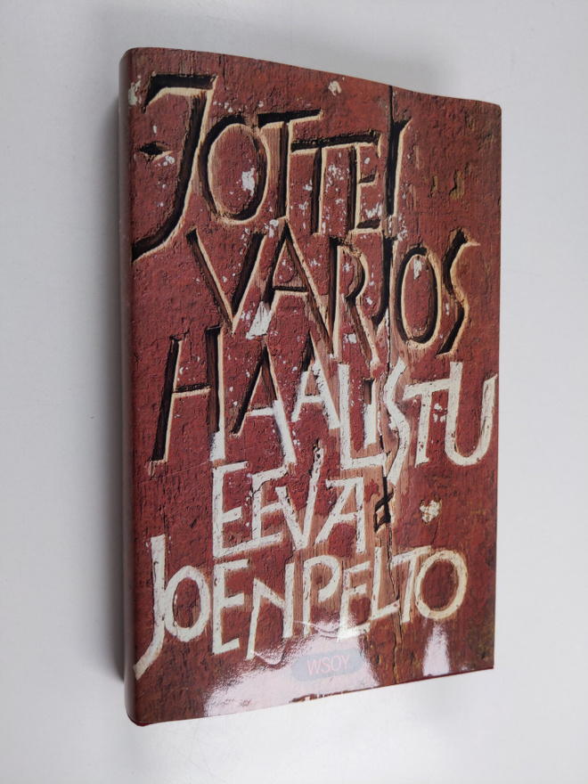 Eeva Joenpelto : Jottei varjos haalistu
