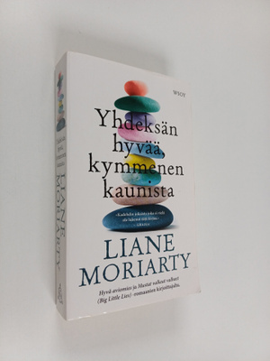 Liane Moriarty : Yhdeksän hyvää, kymmenen kaunista