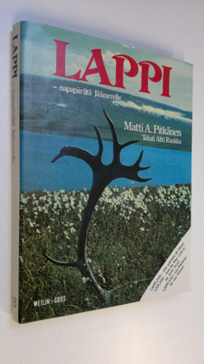 Matti A. Pitkänen : Lappi - napapiiriltä Jäämerelle = Lap...