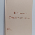 Heikki K. Lähde : Isojaosta torppariaikaan : Lieso, Nuhka... - pikkukuva 1