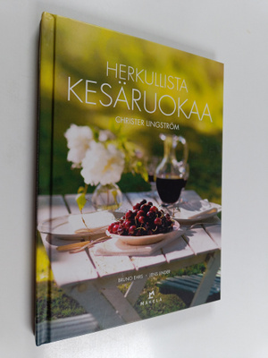 Christer Lingström : Herkullista kesäruokaa