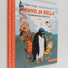Tapani Bagge : Tahvo ja Bella hernerokkasumussa - pikkukuva 1