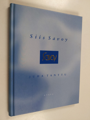 Juha Tanttu : Siis Savoy