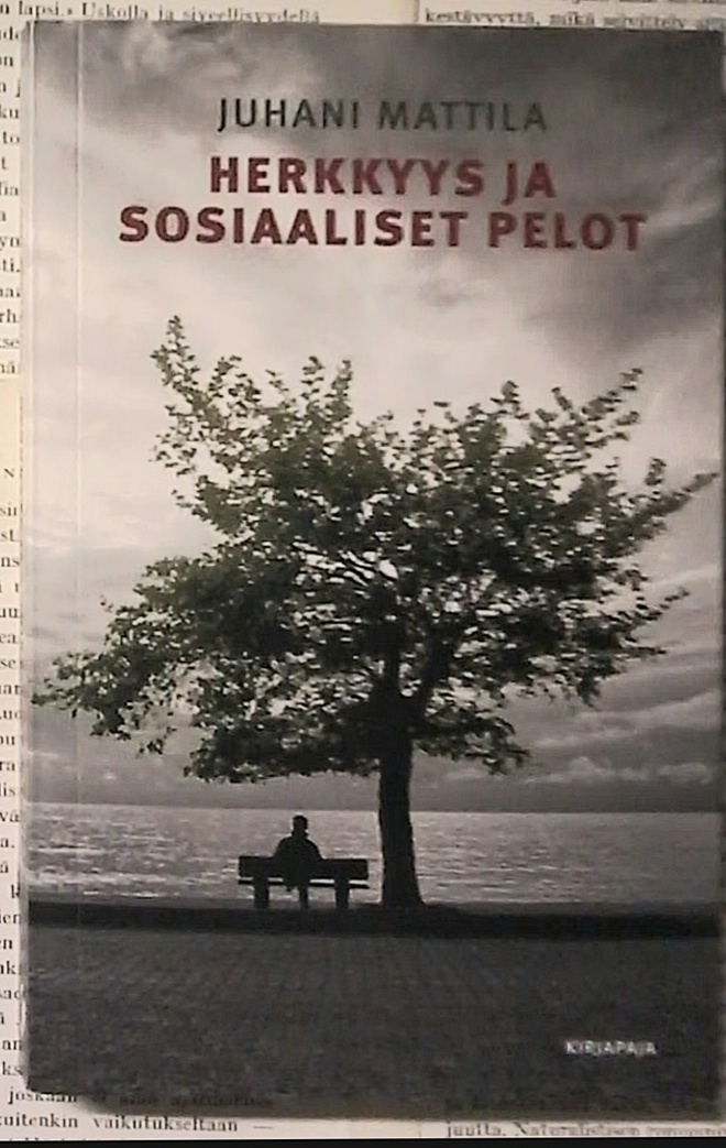 Juhani Mattila - Herkkyys ja sosiaaliset pelot (pokkari)