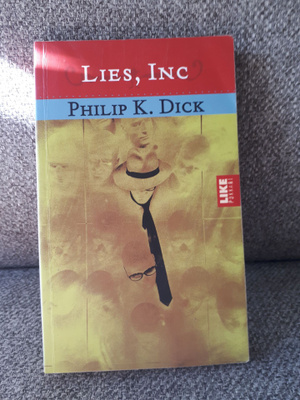 Philip K. Dick: Lies, Inc.