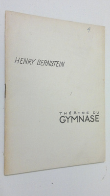 Henry Bernstein : Theatre du Gymnase
