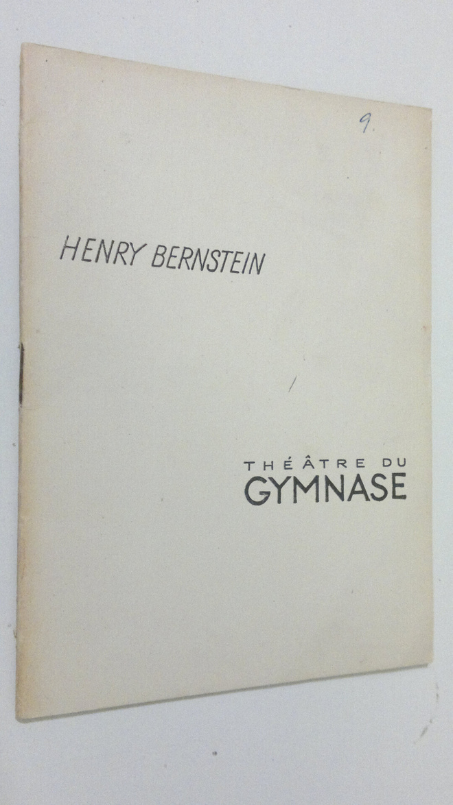 Henry Bernstein : Theatre du Gymnase