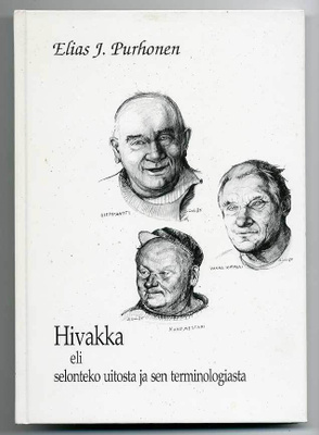 Hivakka, eli, Selonteko uitosta ja sen terminologiasta