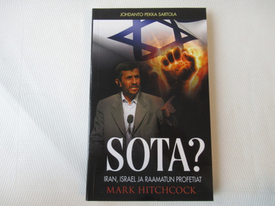 MARK HITCHCOCK - SOTA? IRAN, ISRAEL JA RAAMATUN PROFETIAT