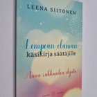 Leena Siitonen : Lempeän elämän käsikirja säätäjille : An... - pikkukuva 1