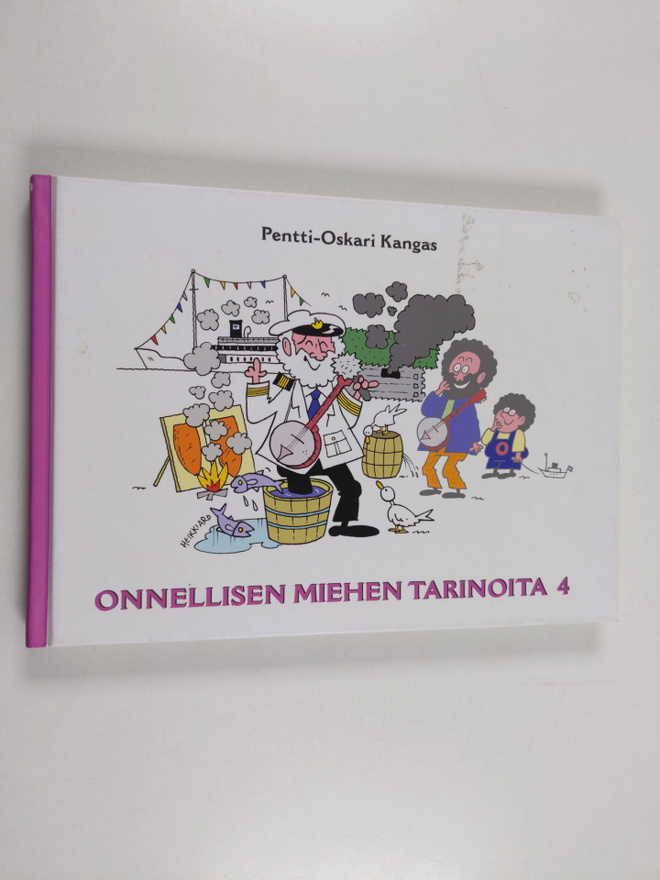 Pentti-Oskari Kangas : Onnellisen miehen tarinoita 4