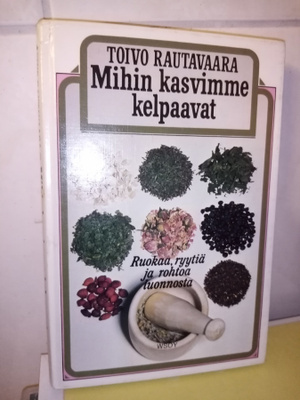 Rautavaara : Mihin kasvimme kelpaavat ( SIS POSTIKULU)