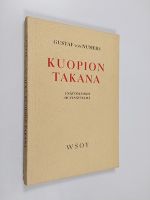Gustaf von Numers : Kuopion takana : 3-näytöksinen huvinä...