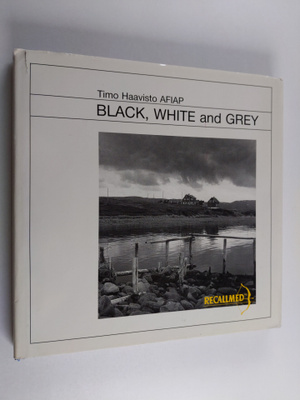 Timo Haavisto : Black, white and grey