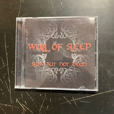 Wall Of Sleep - Slow But Not Dead CD