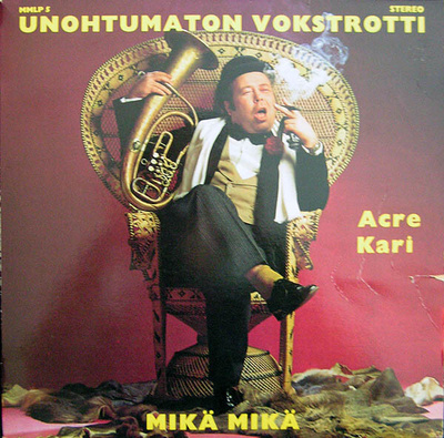 Acre Kari vinyyliLP Unohtumaton vokstrotti