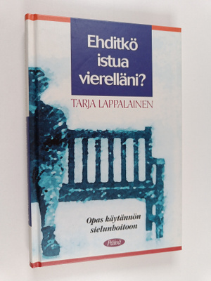 Tarja Lappalainen : Ehditkö istua vierelläni