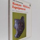 M. C. Bishop ym. : Roman military equipment - pikkukuva 1