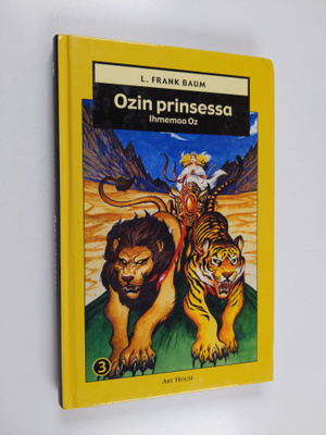 L. Frank. Baum : Ozin prinsessa - Ihmemaa Oz 3
