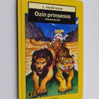 L. Frank. Baum : Ozin prinsessa - Ihmemaa Oz 3 - pikkukuva 1