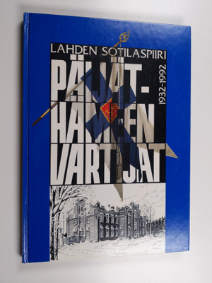Päijät-Hämeen vartijat : Lahden sotilaspiiri 1932-1992