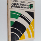 Joukkotiedotus yhteiskunnassa : johdatus joukkotiedotuska... - pikkukuva 1
