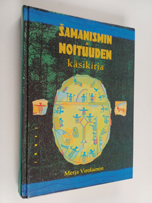 Merja Virolainen : Samanismin ja noituuden käsikirja