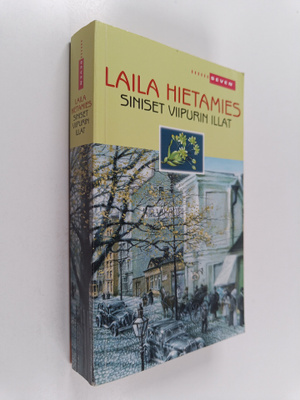Laila Hietamies : Siniset Viipurin illat
