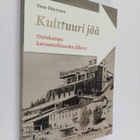 Simo Häyrynen : Kulttuuri jää : Outokumpu kaivosteollisuu... - pikkukuva 1