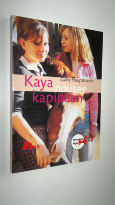Gaby Hauptmann : Kaya nousee kapinaan