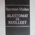 Alastomat ja kuolleet.  Norman Mailer - pikkukuva 2