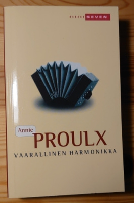 Annie Proulx - Vaarallinen harmonikka