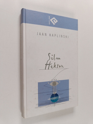 Jaan Kaplinski : Silm Hektor