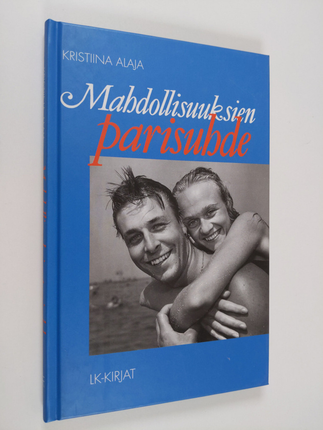 Kristiina Alaja : Mahdollisuuksien parisuhde