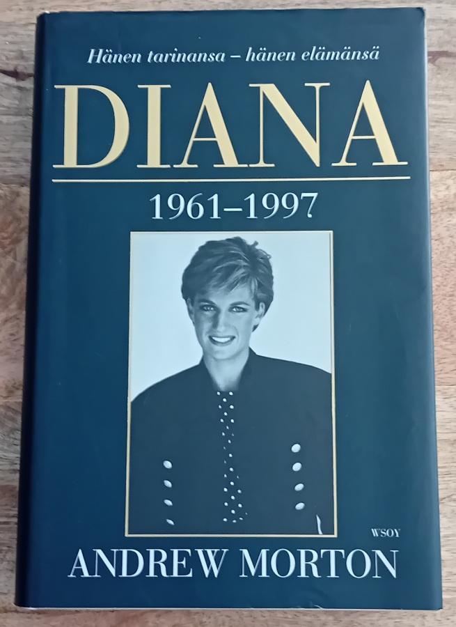 Andrew Morton / Diana - Hänen tarinansa - hänen elämänsä