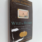 John Eldredge : Wild at Heart : Discovering the Secret of... - pikkukuva 1