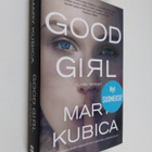 Mary Kubica : Good girl : kunpa tietäisit - Kunpa tietäisit - pikkukuva 1